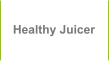Healthy Juicer